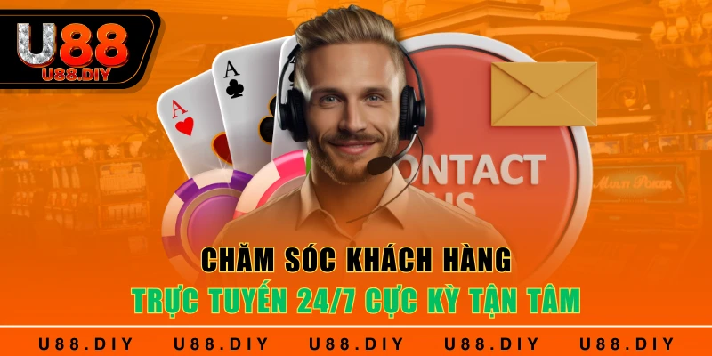 Chăm sóc khách hàng trực tuyến 24/7 cực kỳ tận tâm Chăm sóc khách hàng trực tuyến 24/7 cực kỳ tận tâm
