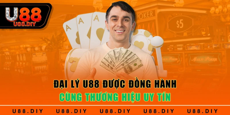 Đại lý U88 được đồng hành cùng thương hiệu uy tín Đại lý U88 được đồng hành cùng thương hiệu uy tín