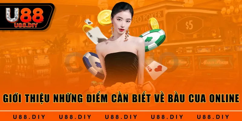 Giới thiệu những điểm cần biết về Bầu Cua Online Giới thiệu những điểm cần biết về Bầu Cua Online