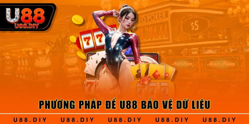 Phương pháp để U88 bảo vệ dữ liệu Phương pháp để U88 bảo vệ dữ liệu