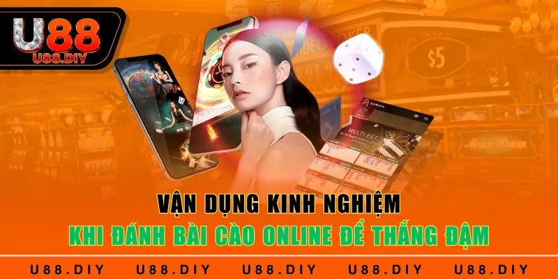 Vận dụng kinh nghiệm khi đánh Bài Cào Online để thắng đậm Vận dụng kinh nghiệm khi đánh Bài Cào Online để thắng đậm