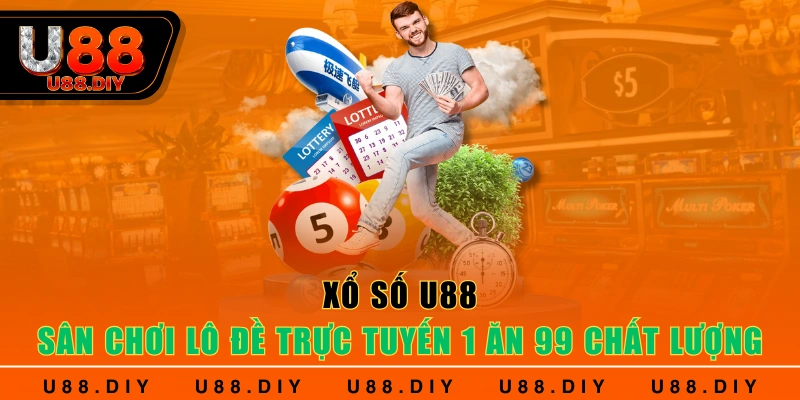 Xổ số U88 - Sân Chơi Lô Đề Trực Tuyến 1 Ăn 99 Chất Lượng Xổ số U88 - Sân Chơi Lô Đề Trực Tuyến 1 Ăn 99 Chất Lượng