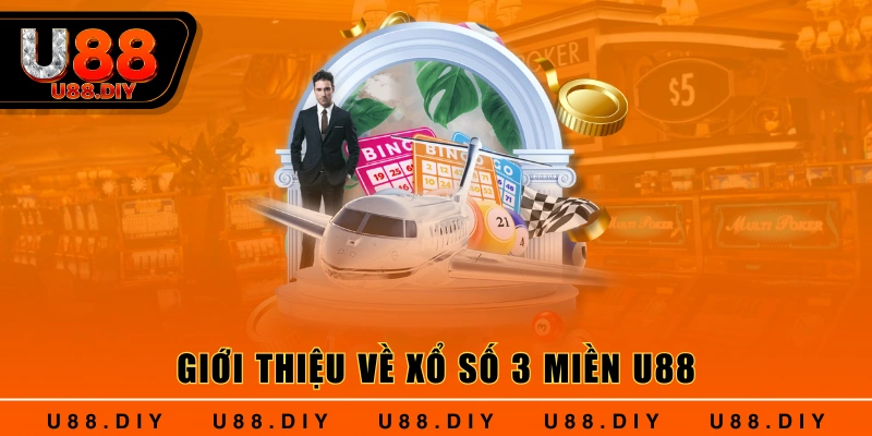 Giới thiệu về xổ số 3 miền U88 Giới thiệu về xổ số 3 miền U88
