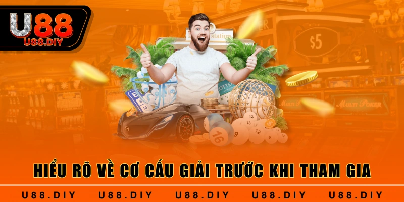 Hiểu rõ về cơ cấu giải trước khi tham gia Hiểu rõ về cơ cấu giải trước khi tham gia