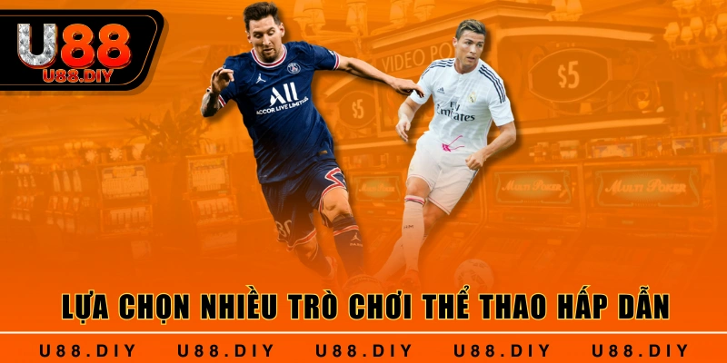 Lựa chọn nhiều trò chơi thể thao hấp dẫn Lựa chọn nhiều trò chơi thể thao hấp dẫn