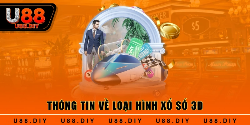 Thông tin về loại hình xổ số 3D